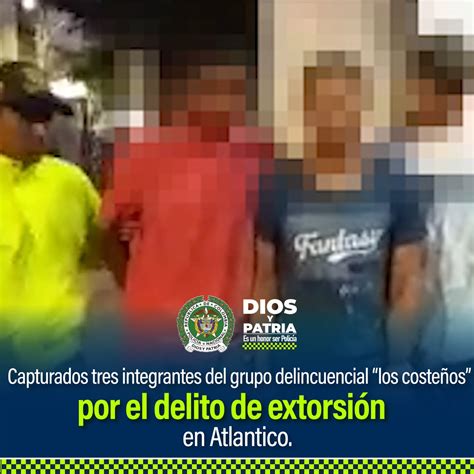 Policía De Colombia On Twitter Tres Presuntos Extorsionistas