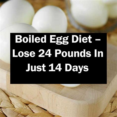 Lose 24 Pounds In Just 14 Days Boiled Egg Diet Weeks Plan