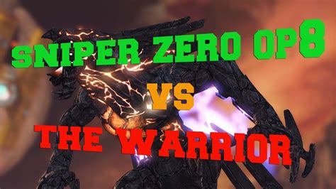 Borderlands 2 Op8 Sniper Zero Vs The Warrior Youtube