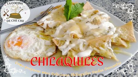 Como Preparar Unos Deliciosos Chilaquiles Verdes Crocantes YouTube