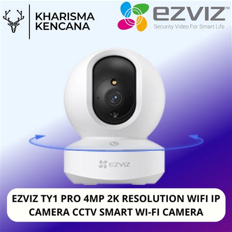 IP CAMERA CCTV EZVIZ TY1 PRO 4MP 2K RESOLUTION WIFI IP CAMERA CCTV