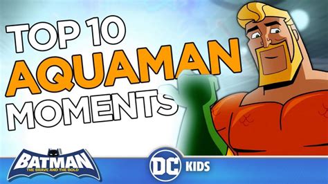 Batman: The Brave and the Bold | Top 10 Aquaman Moments! | Comics2Film