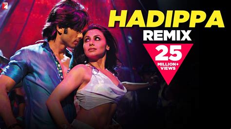 Hadippa Remix Song Dil Bole Hadippa Shahid Kapoor Rani Mukerji