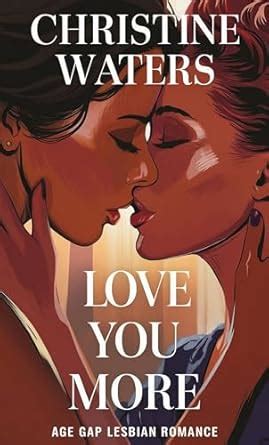 Love You More Age Gap Lesbian Romance Book EBook Waters Christine Amazon In Kindle Store