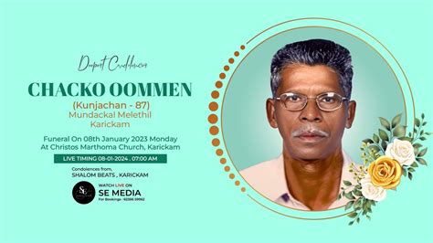 Funeral Service Chacko Oommen 87 Kunjachan Mundackal Melathil