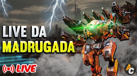 LIVE DA MADRUGADAVIRANDO A NOITE JOGANDO OS MEMBROS War Robots