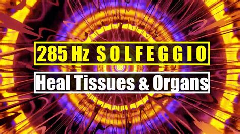 Hz Rapidly Heals Regenerates Tissues Healing Music Solfeggio