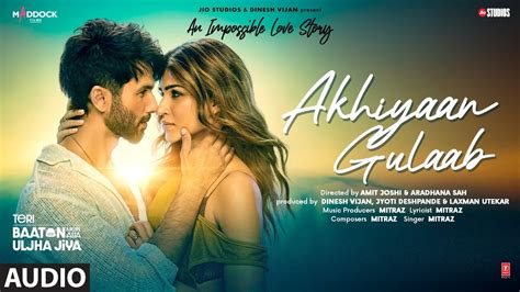 Akhiyaan Gulaab Audio Shahid Kapoor Kriti Sanon Mitraz Teri