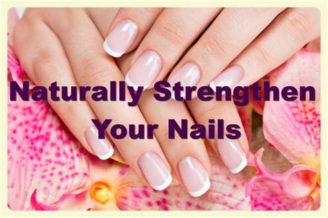 How To Naturally Strengthen Your Nails