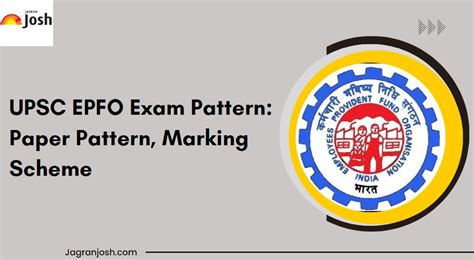 Upsc Epfo Exam Pattern 2023 Paper Pattern Marking Scheme Subject