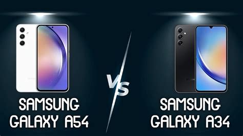 Differences Between Samsung Galaxy A54 Vs Samsung Galaxy A34 Camera