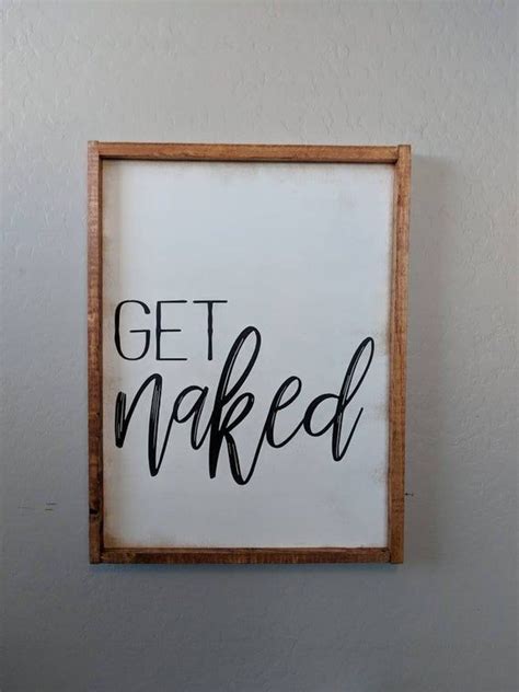 Get Naked Sign Funny Bathroom Sign Bathroom Decor Naked Wood Sign Farmhouse Bathroom Sign