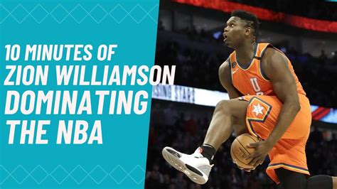 10 Minutes Of Zion Williamson DOMINATING The NBA YouTube