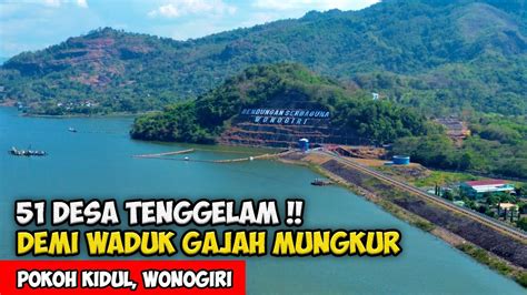 Desa Ditenggelamkan Suasana Desa Wonogiri Sekitar Waduk Gajah