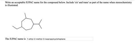 Solved Write An Acceptable Iupac Name For The Compound Chegg