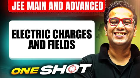 Electric Charges And Fields In One Shot All Concepts Pyqs Covered