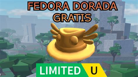 LIMITED GRATIS CONSIGUE FEDORA DORADA GRATIS EN ROBLOX 2023 YouTube