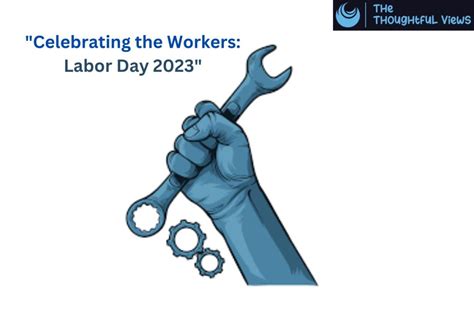 Celebrating the Workers: Labor Day 2023