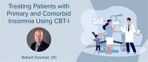 Treating Patients with Primary and Comorbid Insomnia - 11.23.22