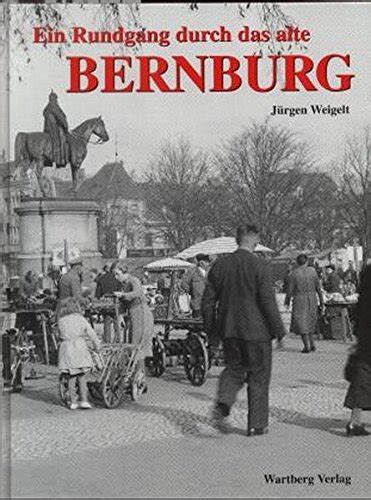 Ein Rundgang Durch Das Alte Bernburg Historische Fotografien Weigelt