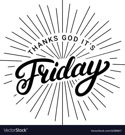 Thanks God It Is Friday Hand Written Lettering Vector Image