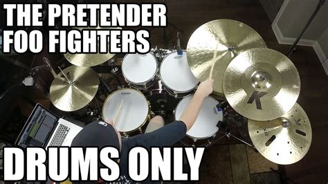 The Pretender Foo Fighters DRUMS ONLY YouTube