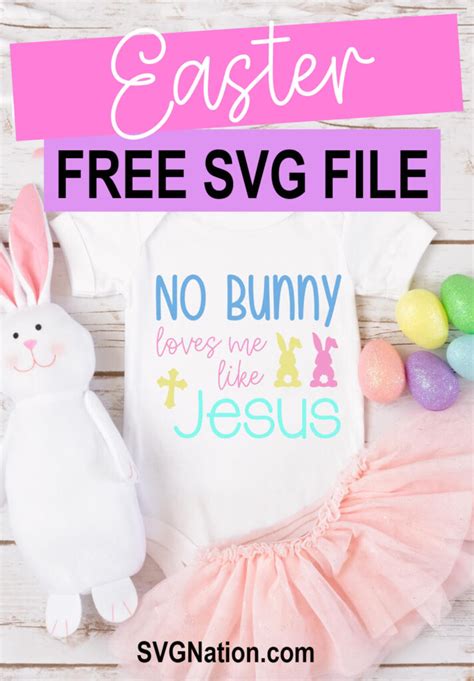 No Bunny Loves Me Like Jesus Svg Free Svg Files