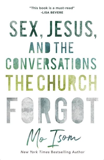 Sex Jesus And The Conversations The Church Forgot Book By Isom Mo