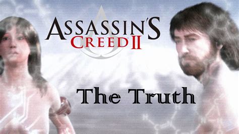 The Truth Assassins Creed 2 Youtube