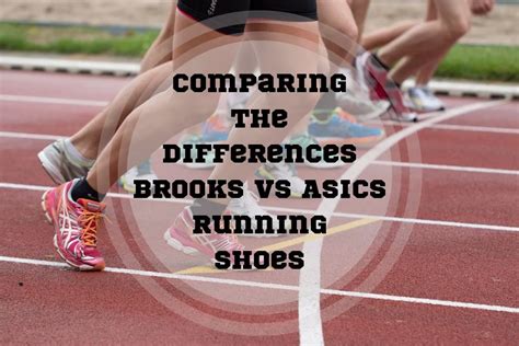 Brooks vs Asics Running Shoes: Comparing The Differences