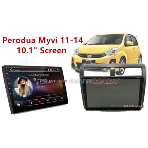 Perodua Myvi Lagi Best Gb Gb Android Player With Casing Ips