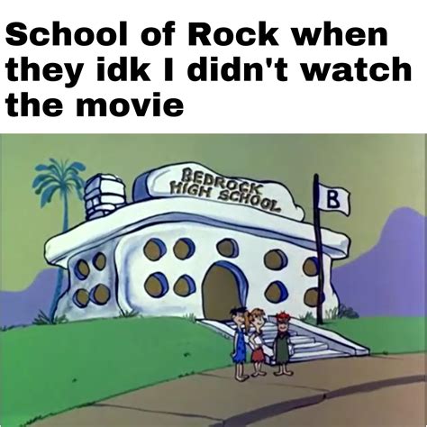 School... Of rock : r/memes