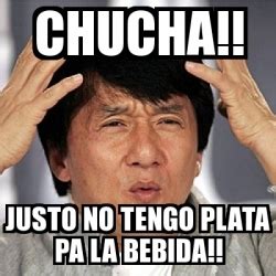 Meme Jackie Chan Chucha Justo No Tengo Plata Pa La Bebida 23063276