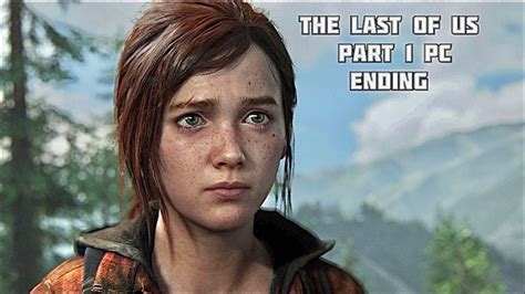 The Last Of Us Part 1 Pc Ending 2k 60fps Youtube