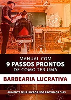 Manual 9 Passos Prontos De Como Ter Uma Barbearia Lucrativa EBook