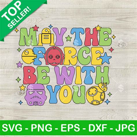 Vintage May The Force Be With You Svg Star Wars Day Svg Galaxy Svg