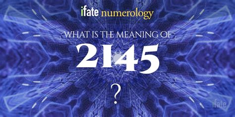 Number The Meaning of the Number 2145
