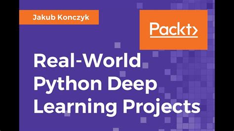 Real World Python Deep Learning Projects Youtube