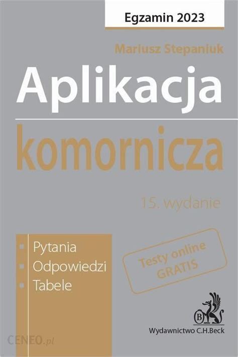 Aplikacja komornicza 2023 Pytania odpowiedzi tabele Dostęp do testów