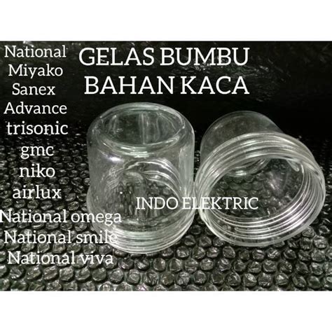 GELAS BUMBU KERING KACA BLENDER NATIONAL MIYAKO GMC SANEX TRISONIC NIKO