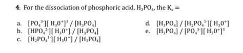 Solved For the dissociation of phosphoric acid, H3PO4, ﻿the | Chegg.com