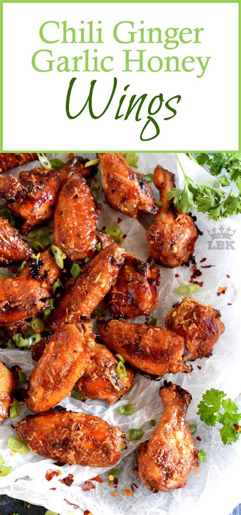 Chili Ginger Garlic Honey Wings Lord Byrons Kitchen Chicken Wing Sauces Wing Sauce Recipes