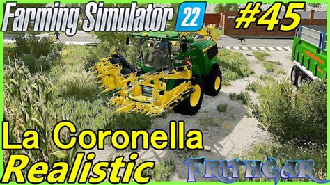 Let S Play FS22 La Coronella Realistic 45 Silage Time YouTube