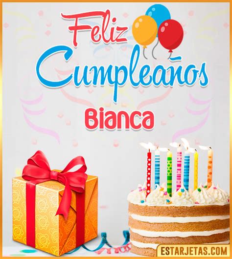 Feliz Cumplea Os Bianca Im Genes Tarjetas Y Mensajes