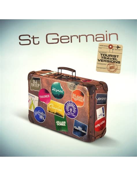 St Germain Tourist 20th Anniversary Travel Versions Pop Music