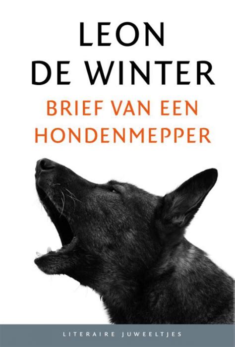 Brief Van Een Hondenmepper Literaire Juweeltjes Van Leon De Winter