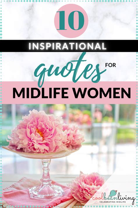 10 Quotes And Inspirations For Midlife Women Cool Bean Living