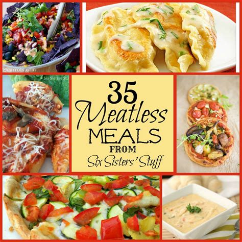 35 Meatless Mealssix Sisters Stuff Six Sisters Stuff