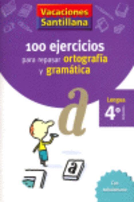 Vacaciones Santillana Primaria Ejercicios Para Repasar Ortografia