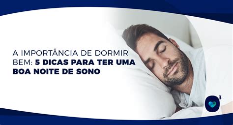 A Import Ncia De Dormir Bem Dicas Para Ter Uma Boa Noite De Sono